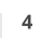 4