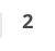 2